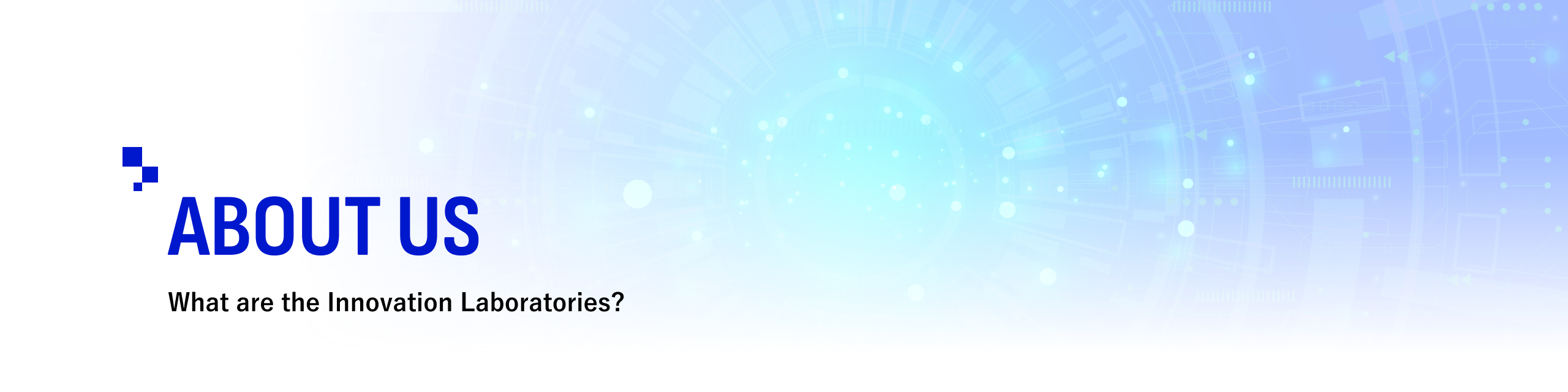 ABOUT US/What are the Innovation Laboratories?